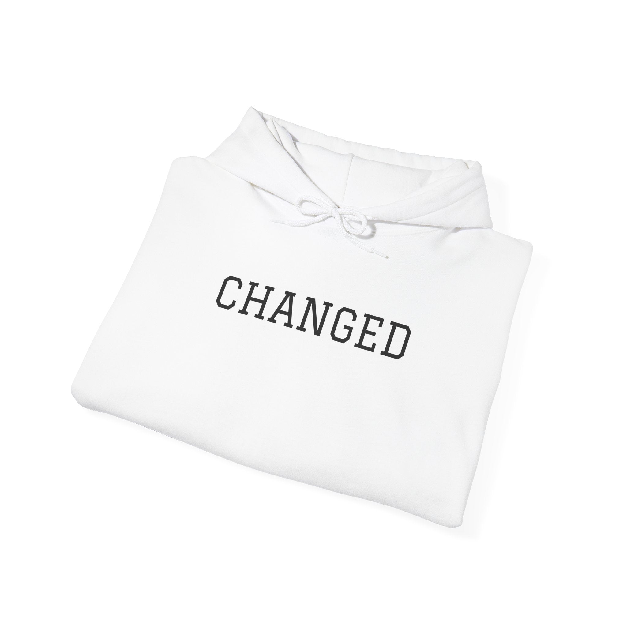 Changed Hoodie — Minimal Inspirational Pullover