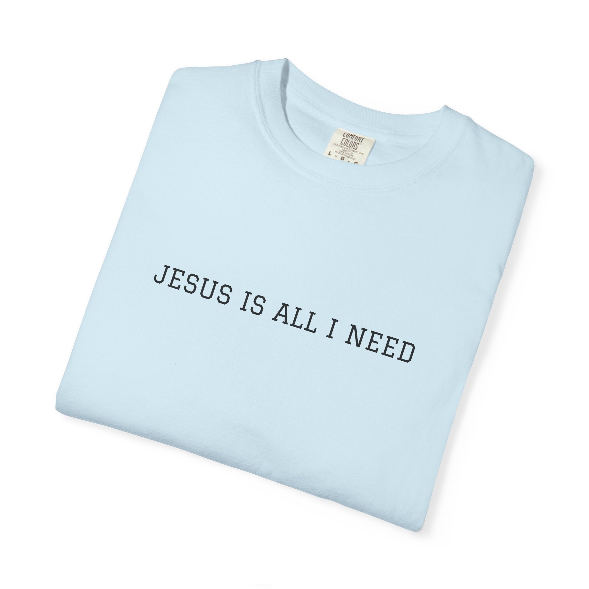 Jesus Is All I Need Minimalist T-Shirt