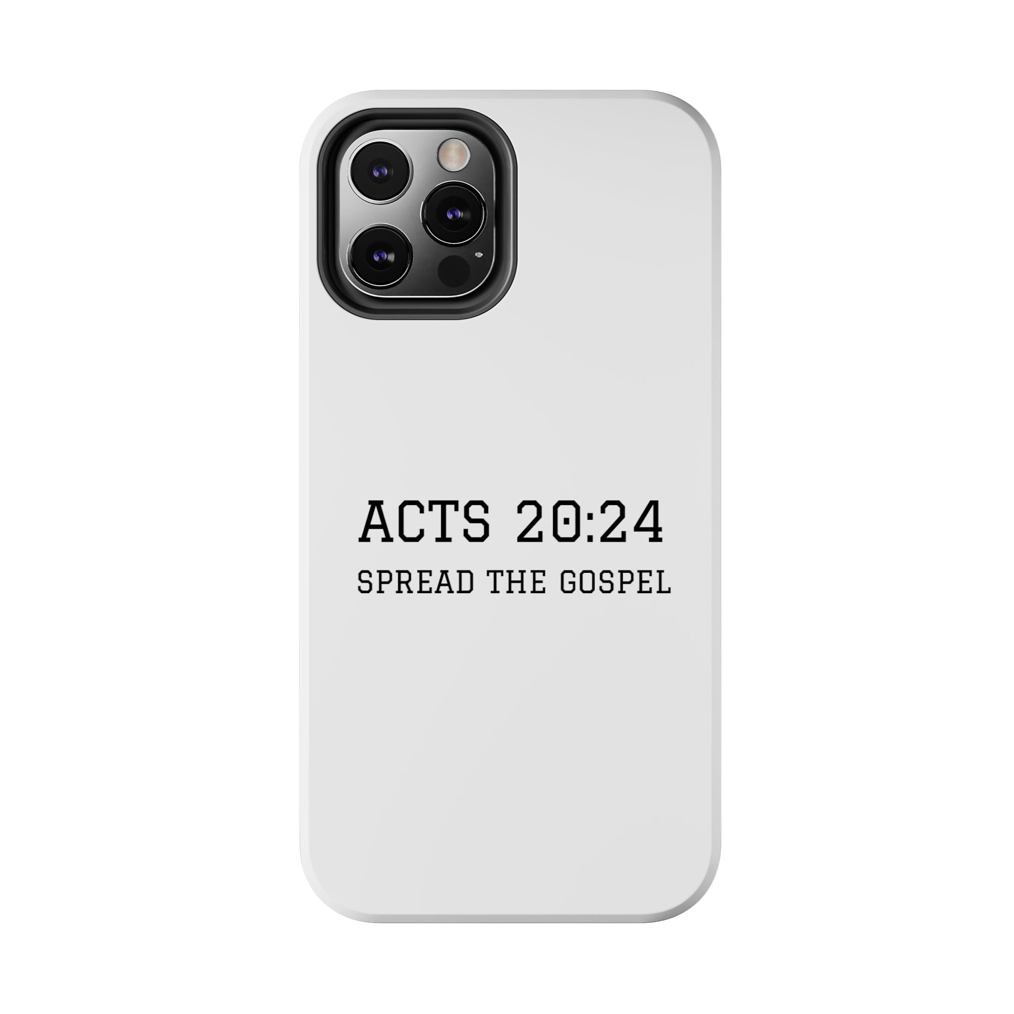 Acts 20:24 'Spread the Gospel' Tough Phone Case — Christian Scripture Protective Case