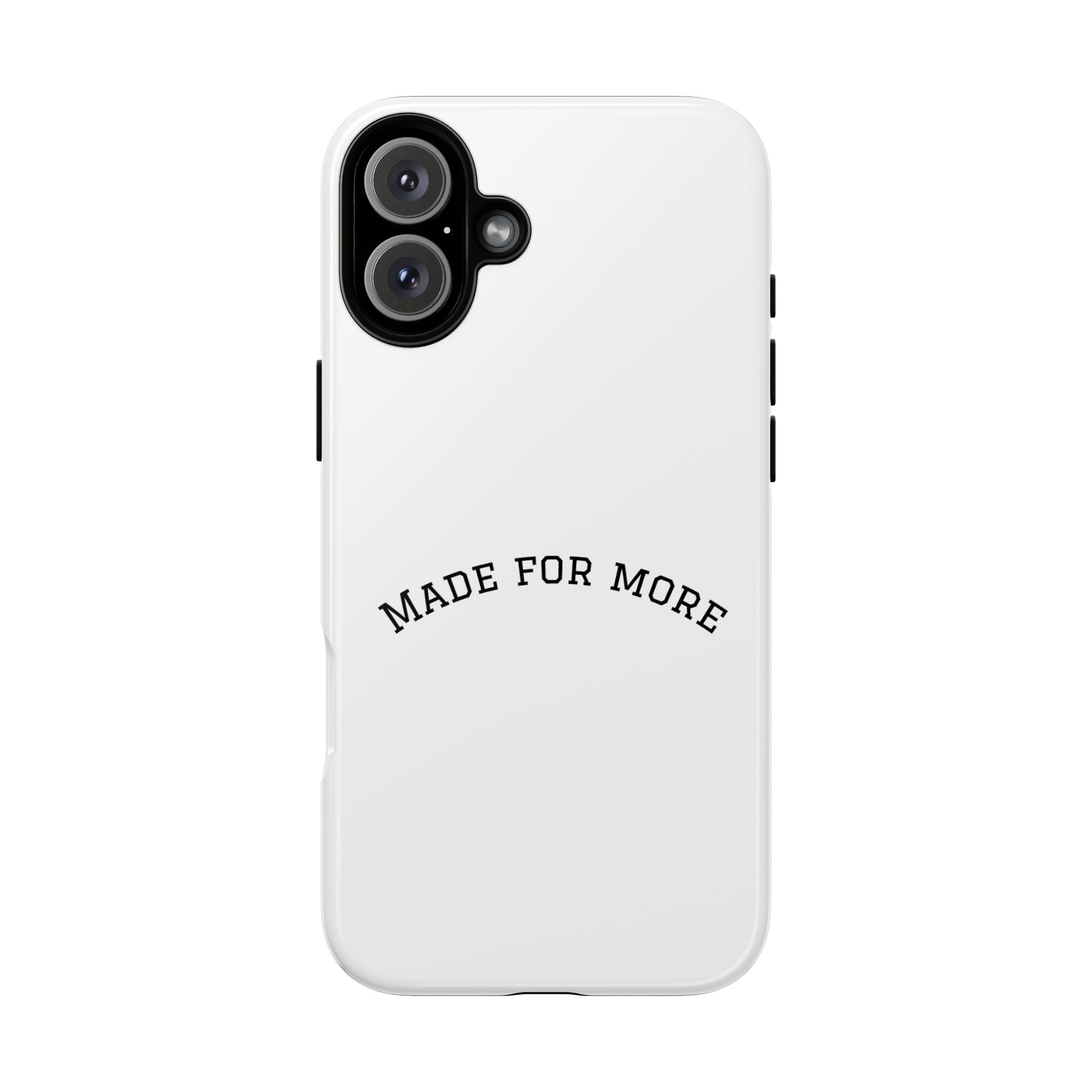 Made For More Tough Phone Case — Minimal Motivational Protective Cover