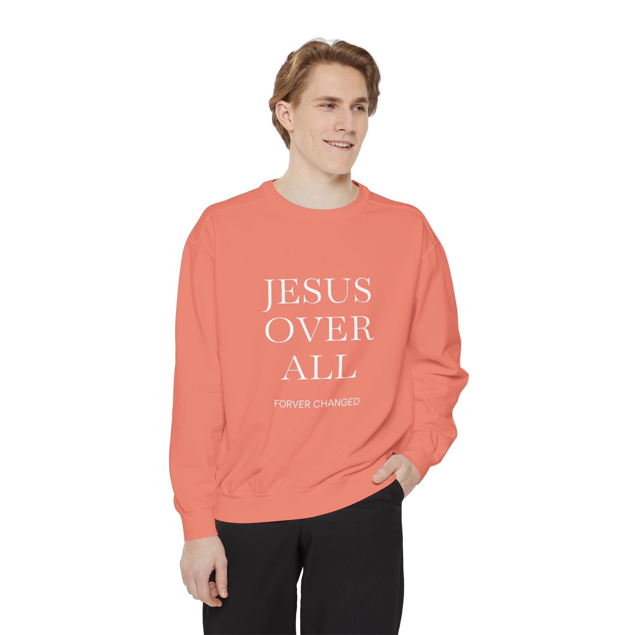 Jesus Over All Sweatshirt Christian Faith Garment-Dyed Crewneck
