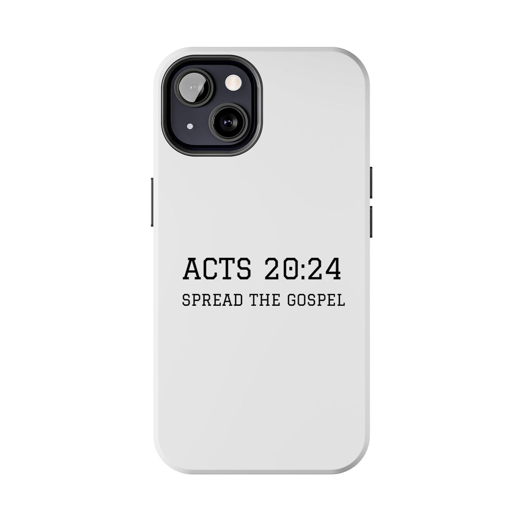 Acts 20:24 'Spread the Gospel' Tough Phone Case — Christian Scripture Protective Case