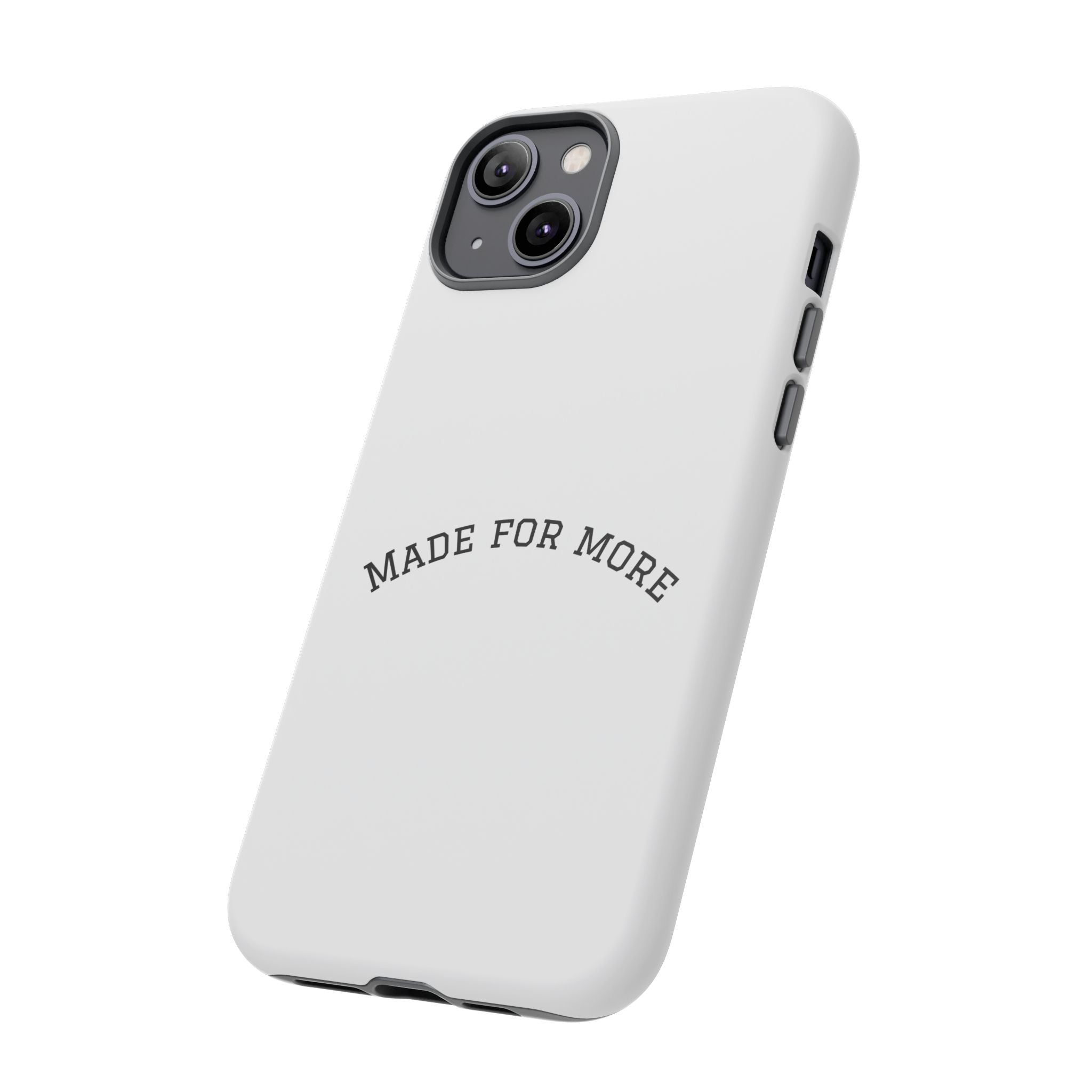 Made For More Tough Phone Case — Minimal Motivational Protective Cover