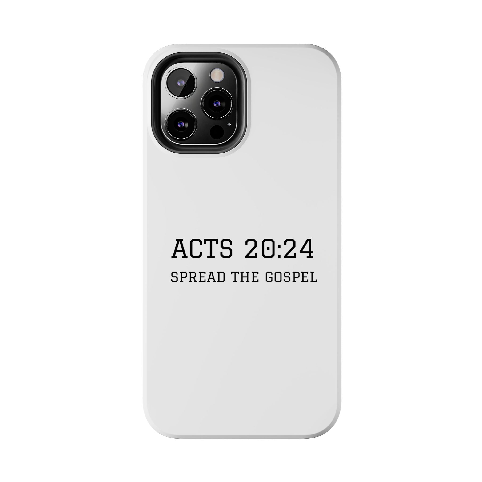 Acts 20:24 'Spread the Gospel' Tough Phone Case — Christian Scripture Protective Case