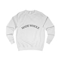 Made Whole Sweatshirt Minimal Inspirational Crewneck