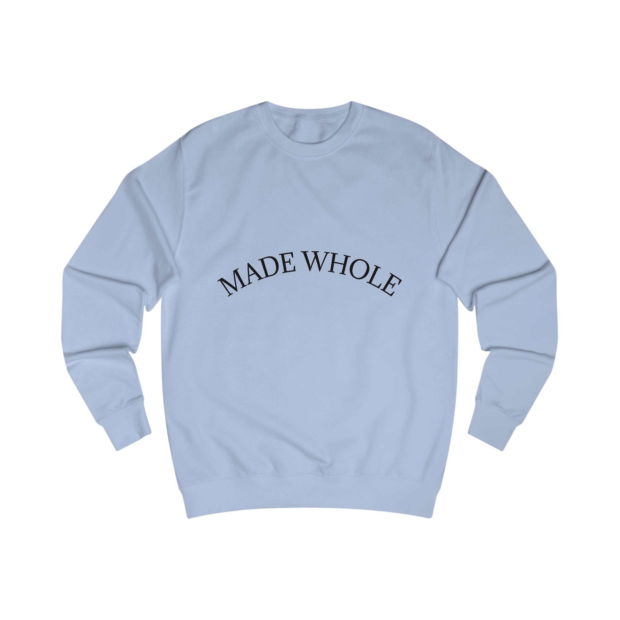 Made Whole Sweatshirt Minimal Inspirational Crewneck