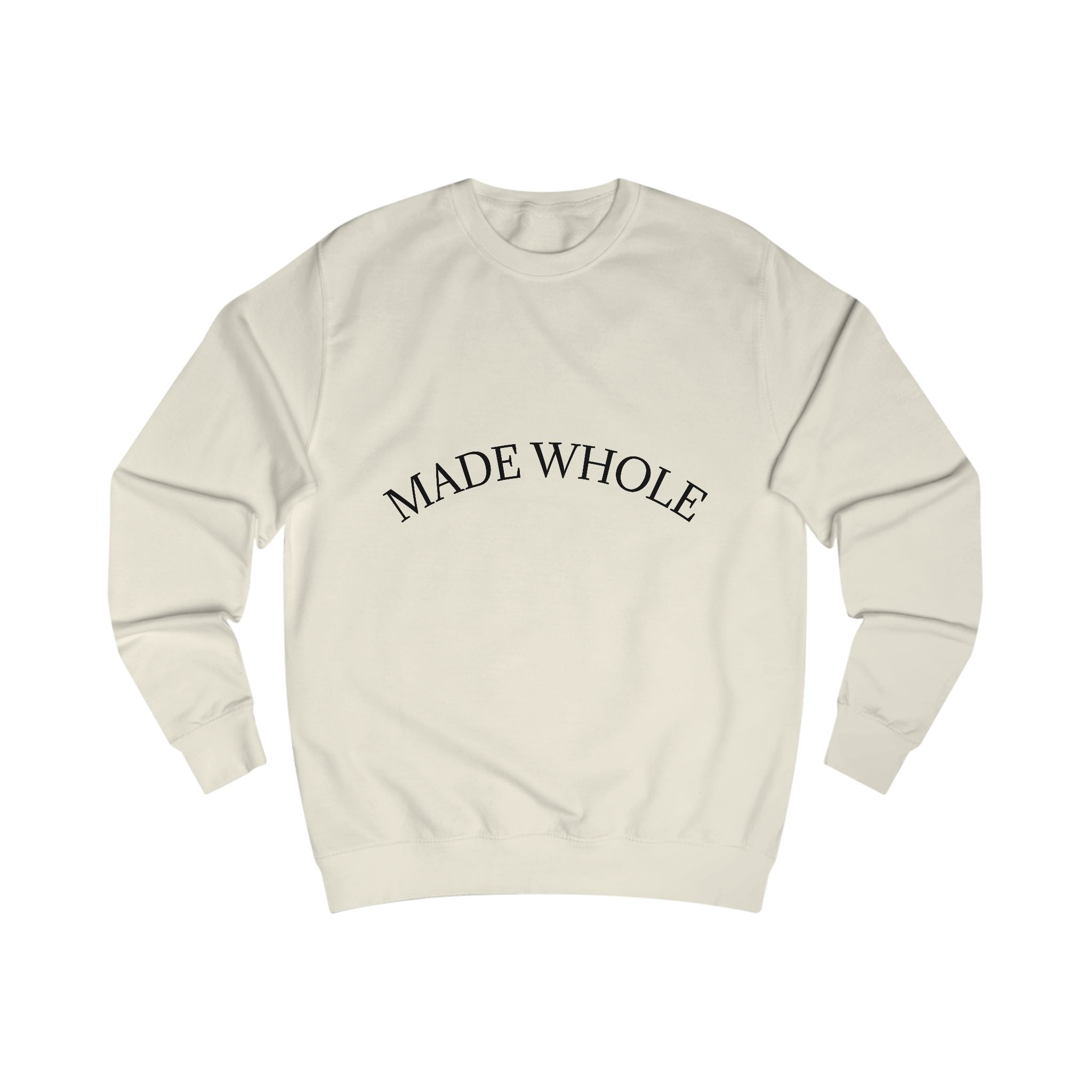 Made Whole Sweatshirt Minimal Inspirational Crewneck