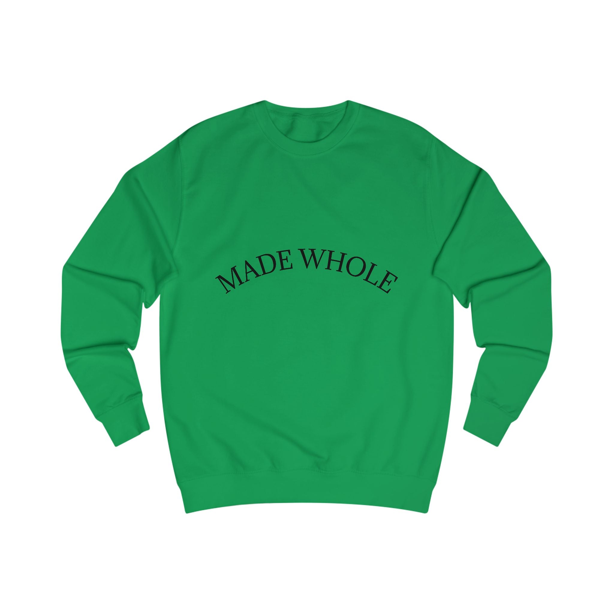 Made Whole Sweatshirt Minimal Inspirational Crewneck