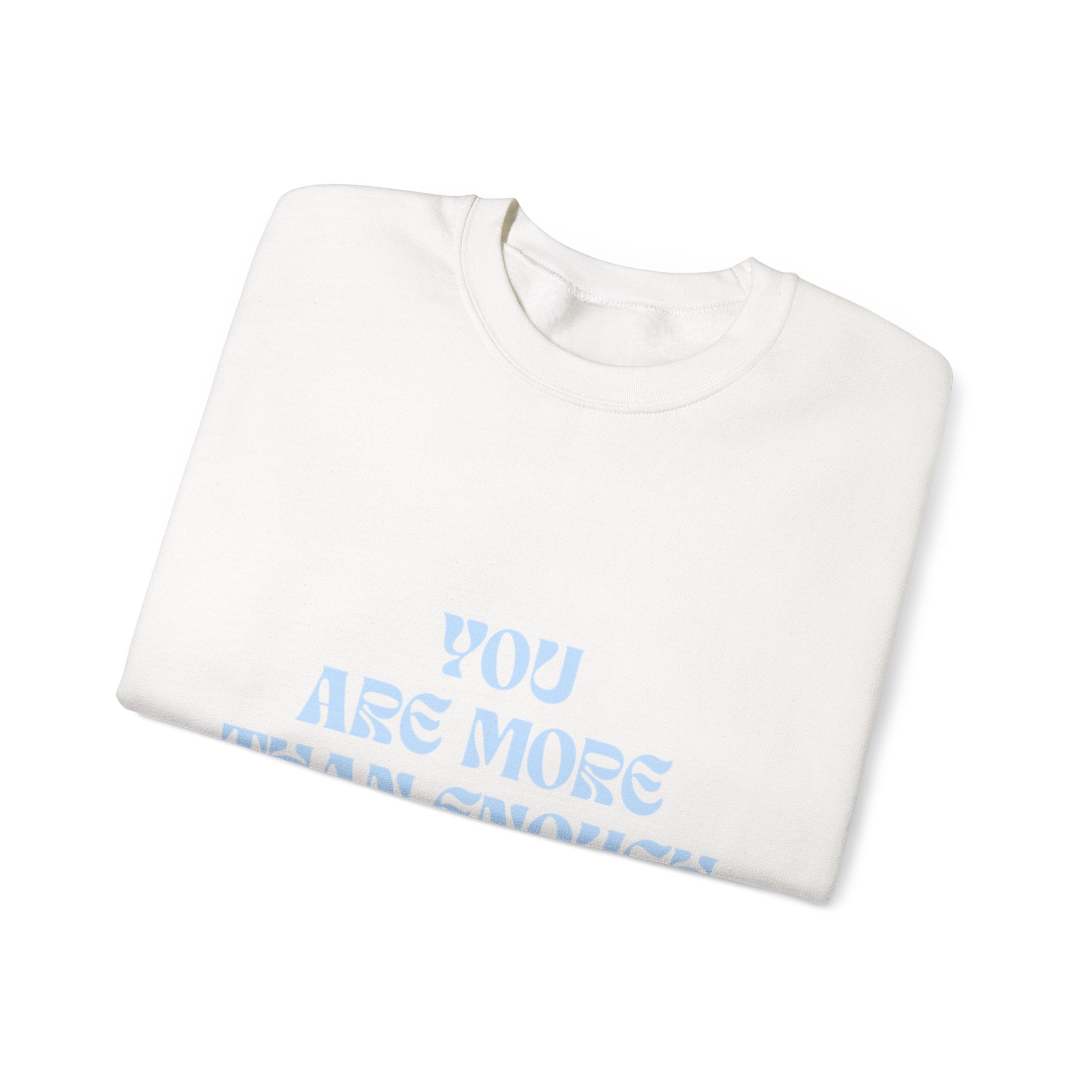 Inspirational Crewneck Sweatshirt - "You Are More Than Enough" Pastel Affirmation