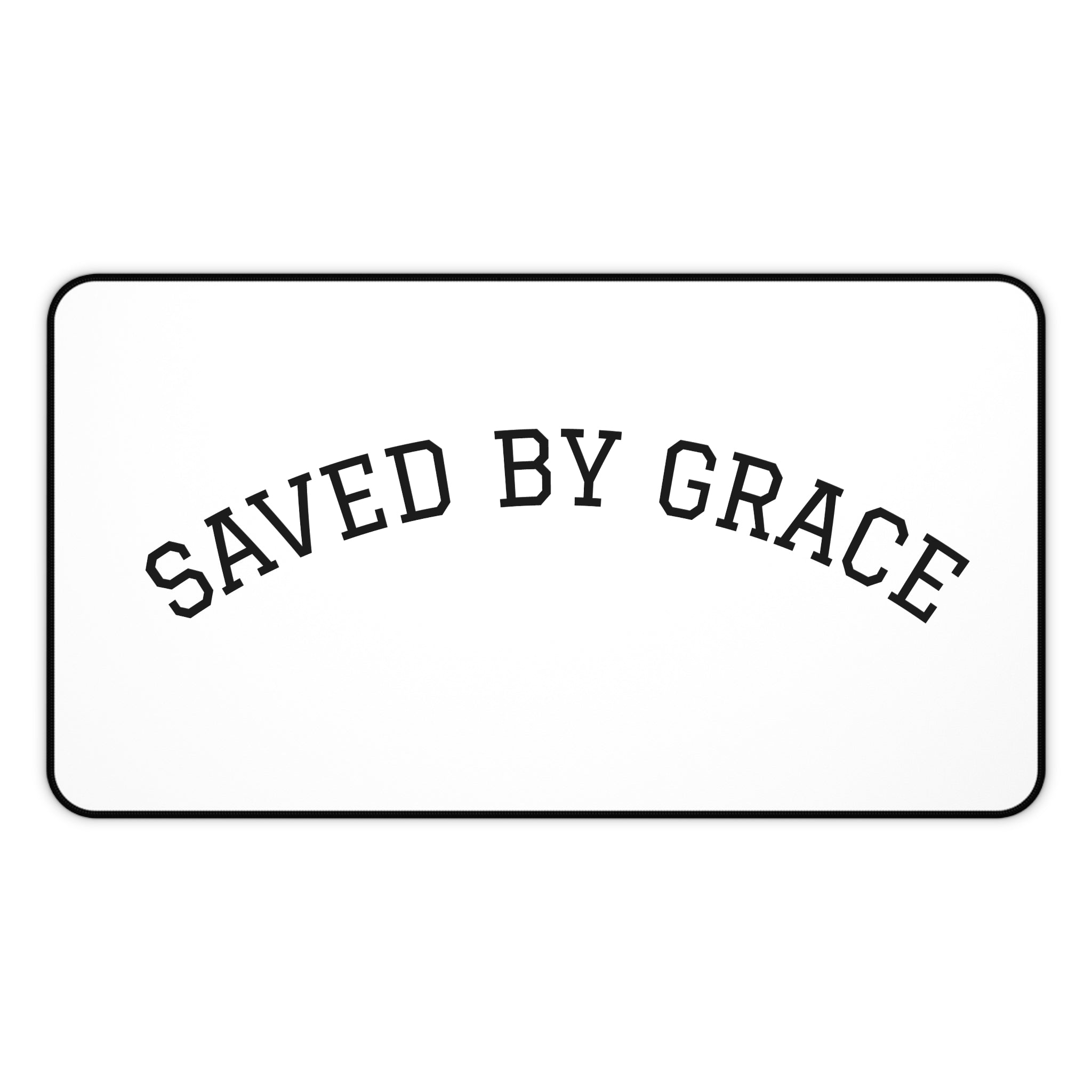 Saved By Grace Desk Mat — Christian Inspirational Desk Pad