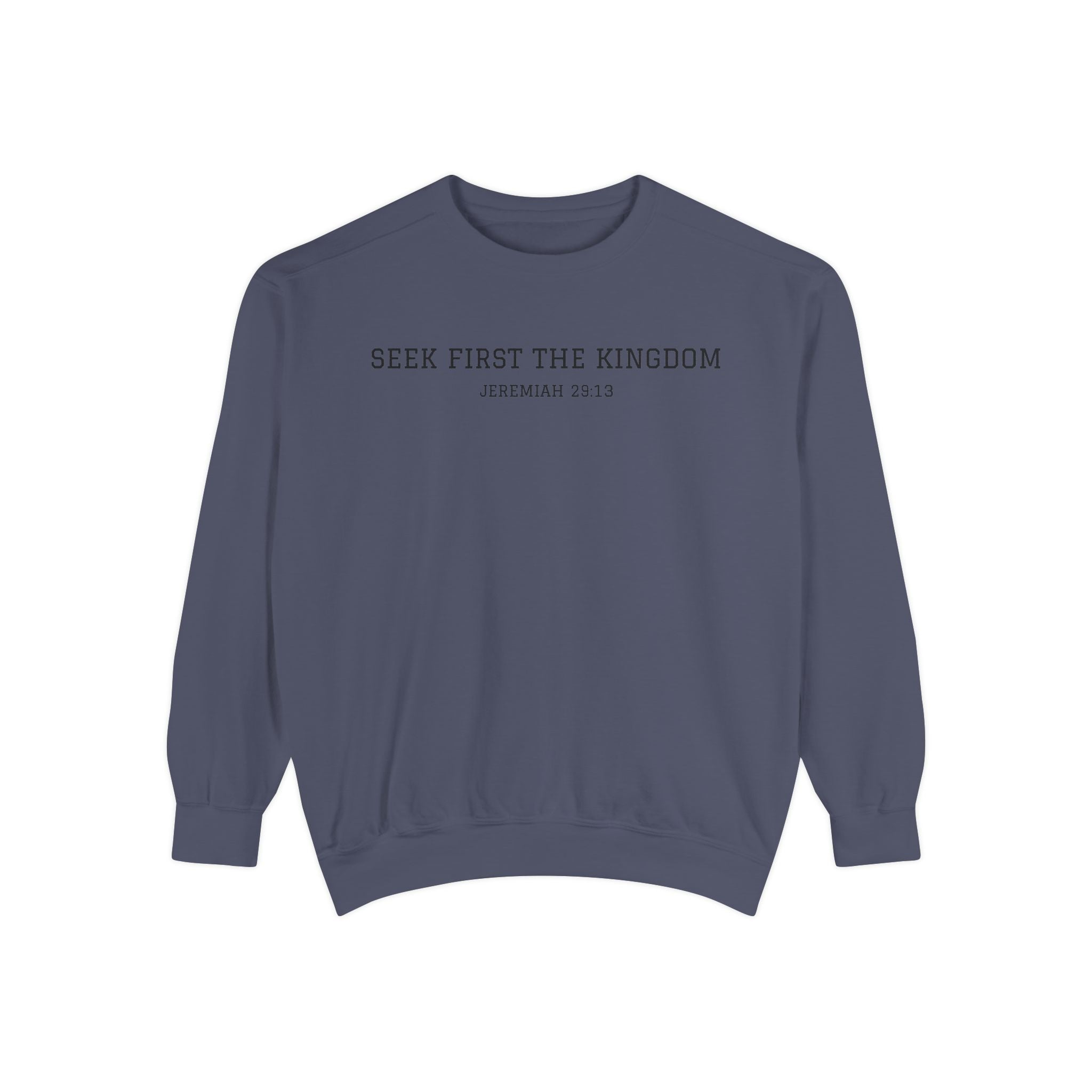 Seek First the Kingdom Sweatshirt