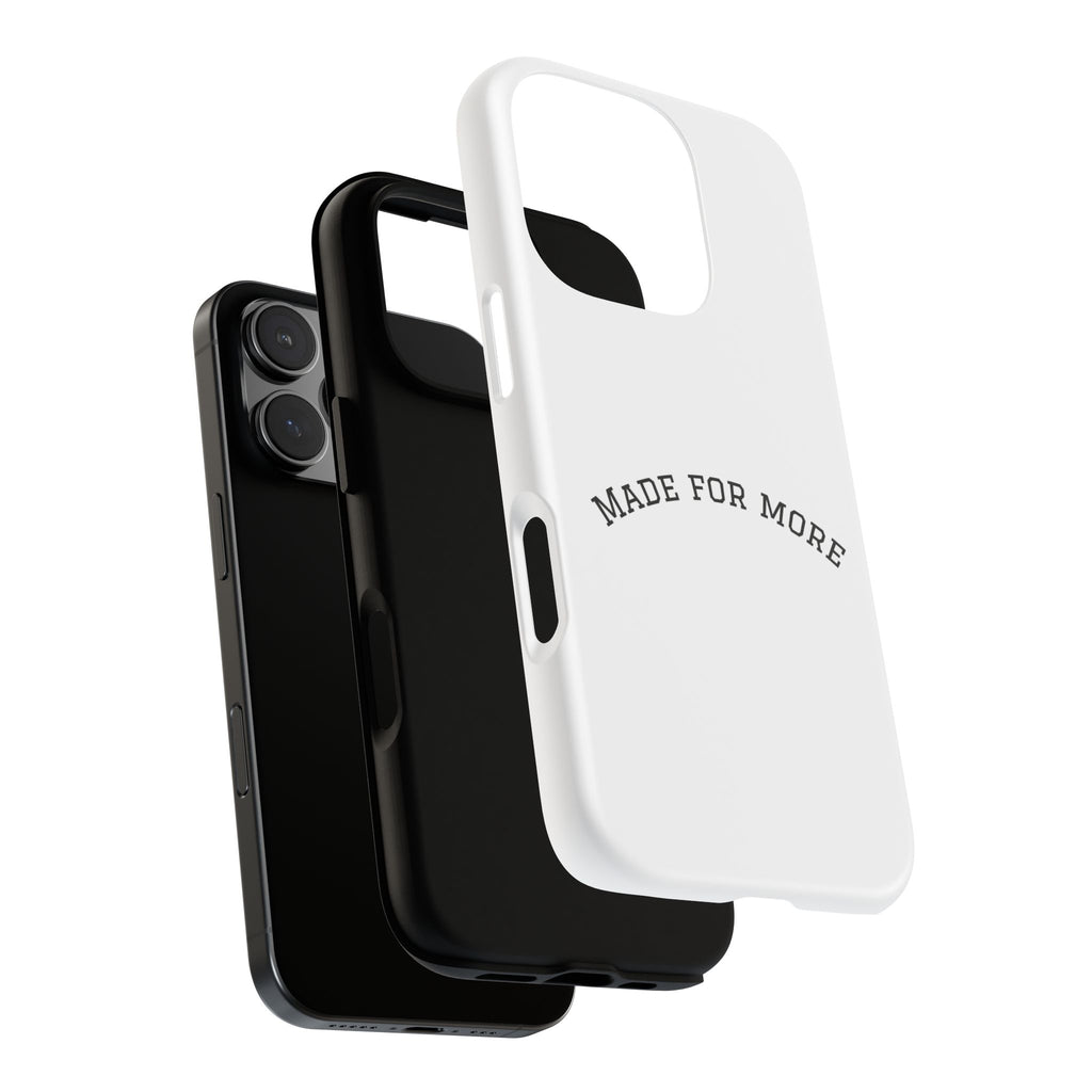 Made For More Tough Phone Case — Minimal Motivational Protective Cover