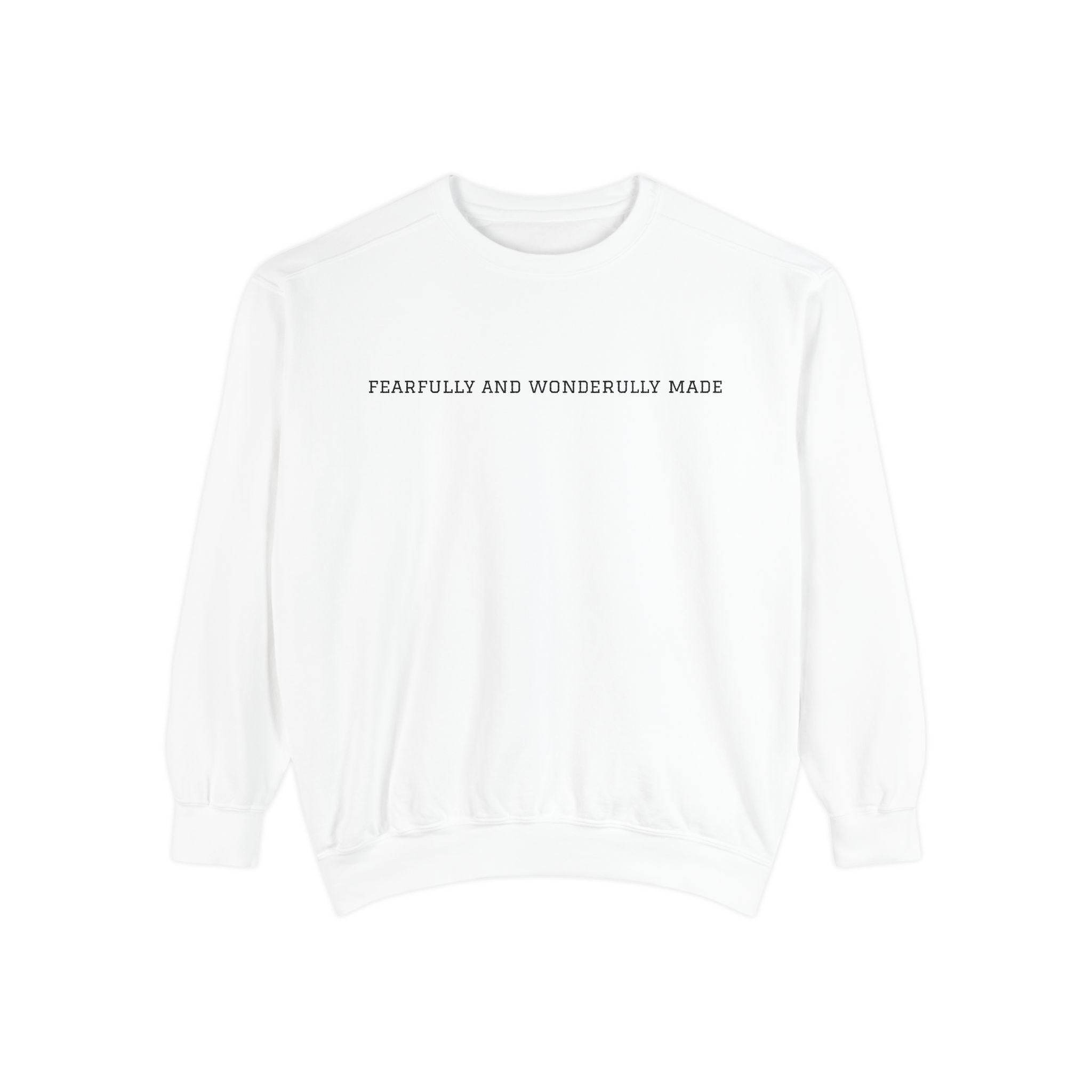 Fearfully and Wonderfully Made Sweatshirt