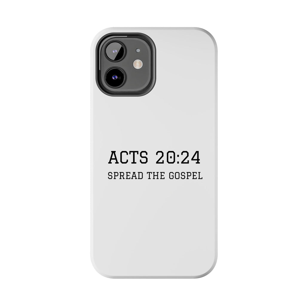 Acts 20:24 'Spread the Gospel' Tough Phone Case — Christian Scripture Protective Case