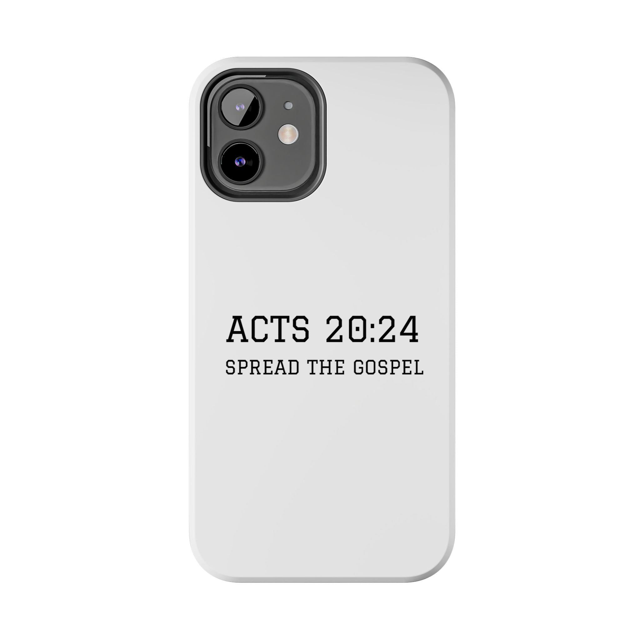 Acts 20:24 'Spread the Gospel' Tough Phone Case — Christian Scripture Protective Case