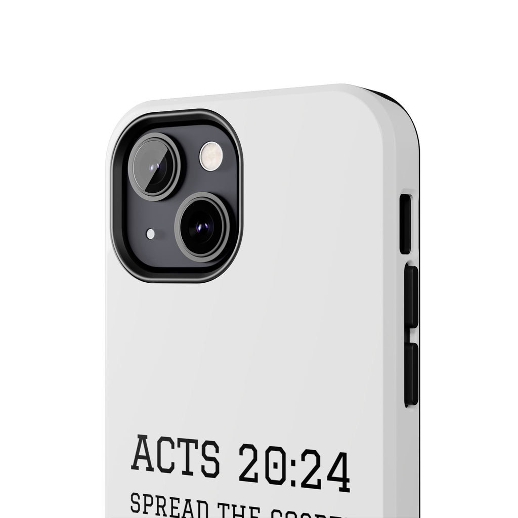Acts 20:24 'Spread the Gospel' Tough Phone Case — Christian Scripture Protective Case