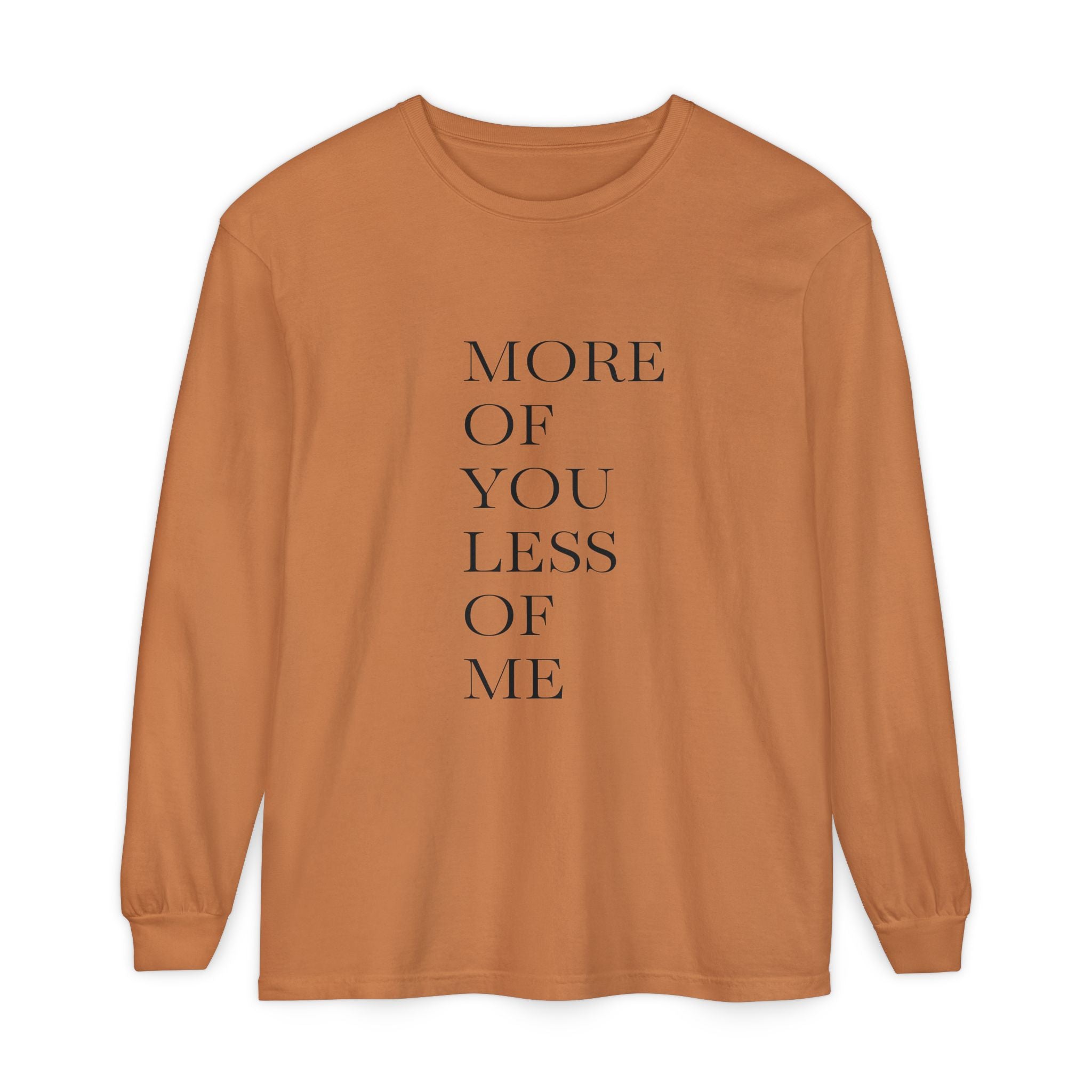 More of You, Less of Me Typography Tee