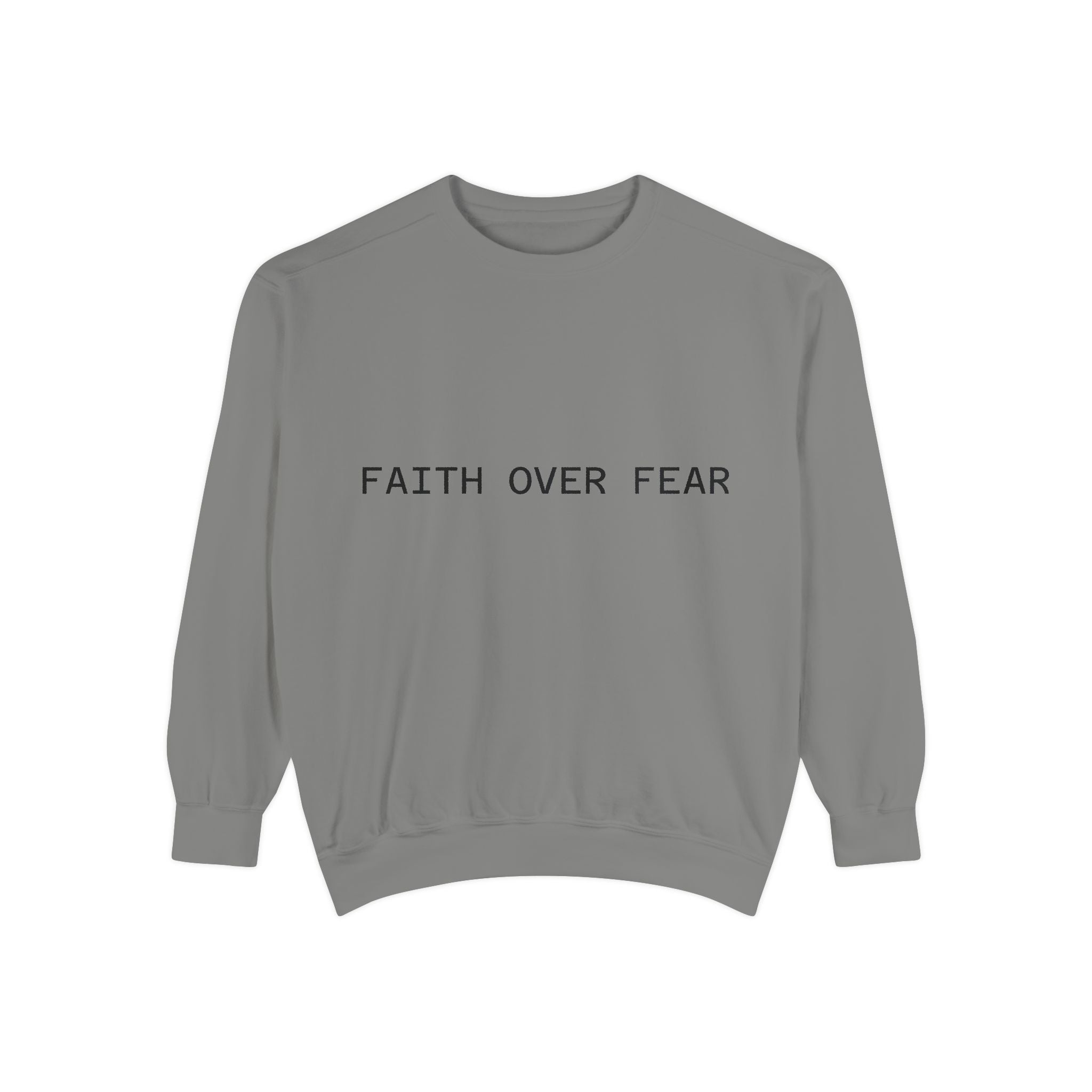 Faith Over Fear Sweatshirt Minimal Inspirational Crewneck