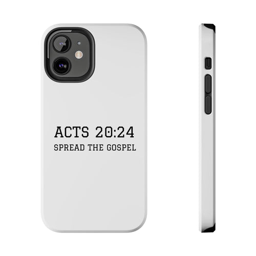 Acts 20:24 'Spread the Gospel' Tough Phone Case — Christian Scripture Protective Case