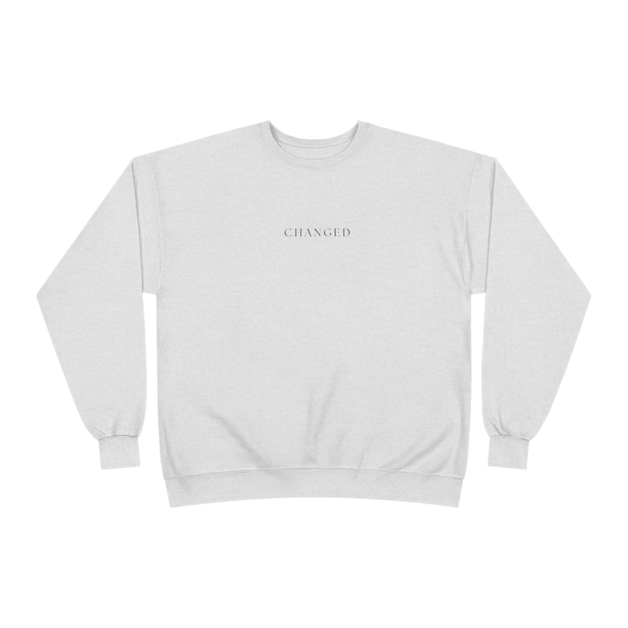 Minimal 'Changed' Crewneck Sweatshirt — Subtle Text Graphic, Eco-Friendly Comfort