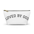 Loved By God Accessory Pouch — Inspirational Makeup & Travel T-Bottom Bag