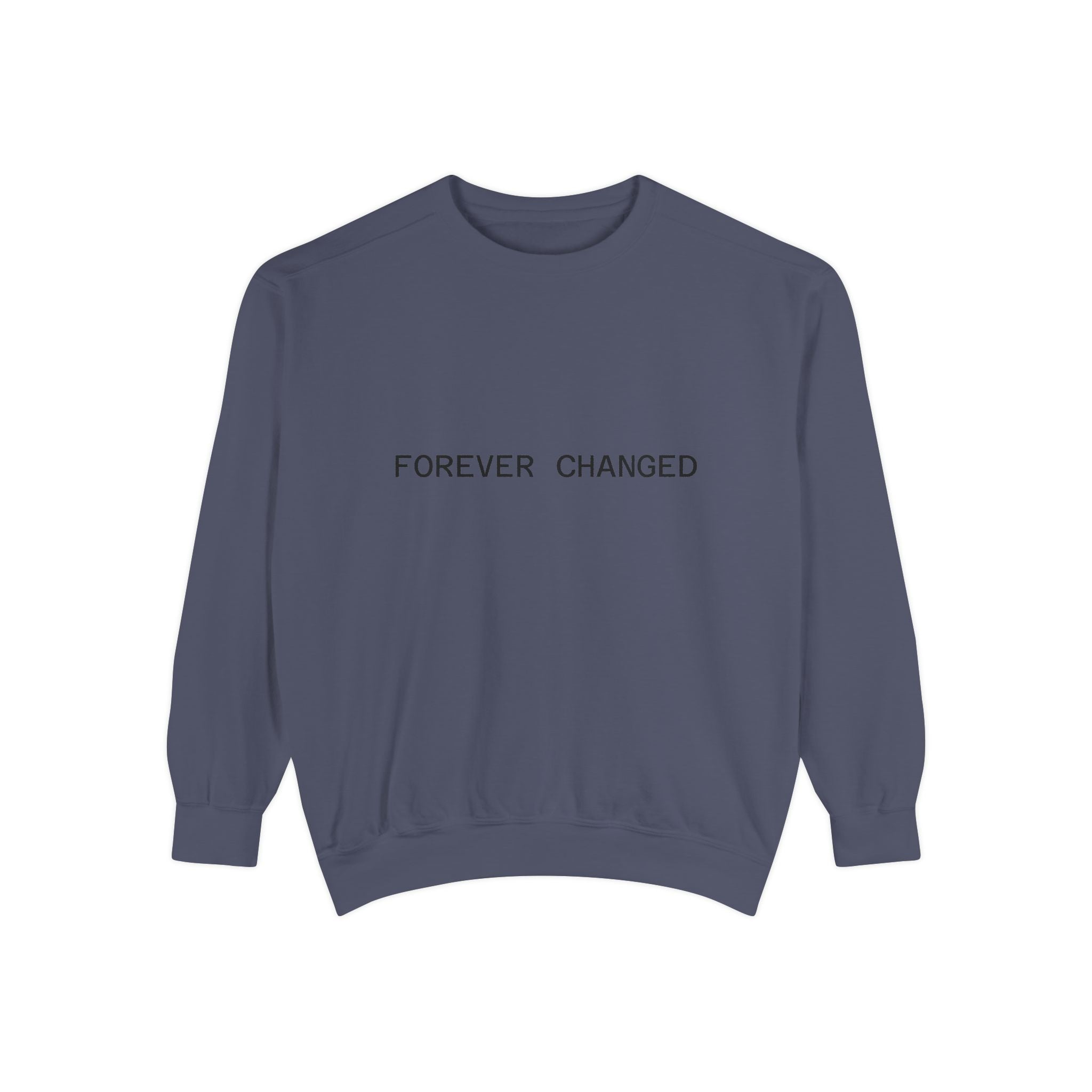 FOREVER CHANGED sweatshirt | minimal text crewneck