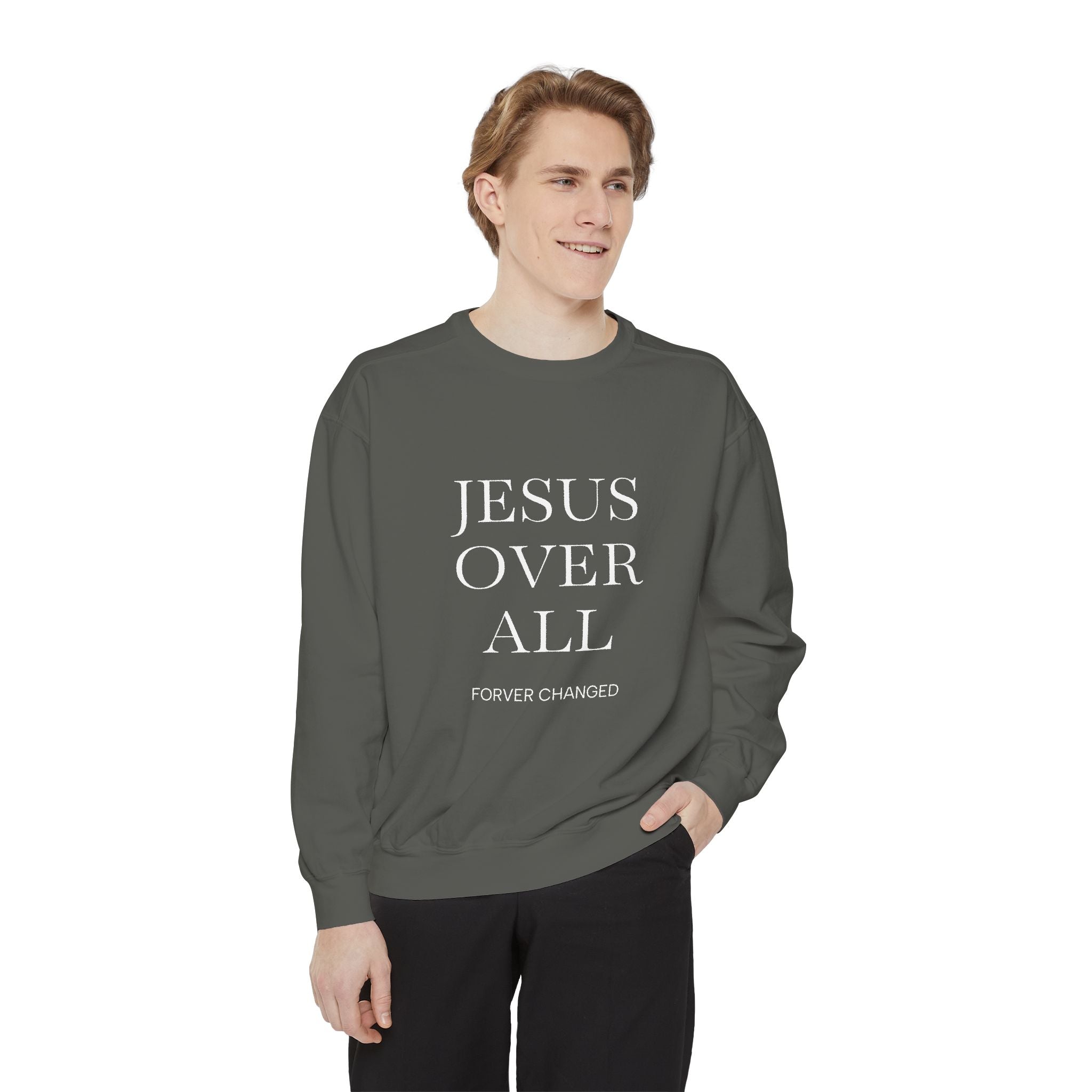Jesus Over All Sweatshirt Christian Faith Garment-Dyed Crewneck