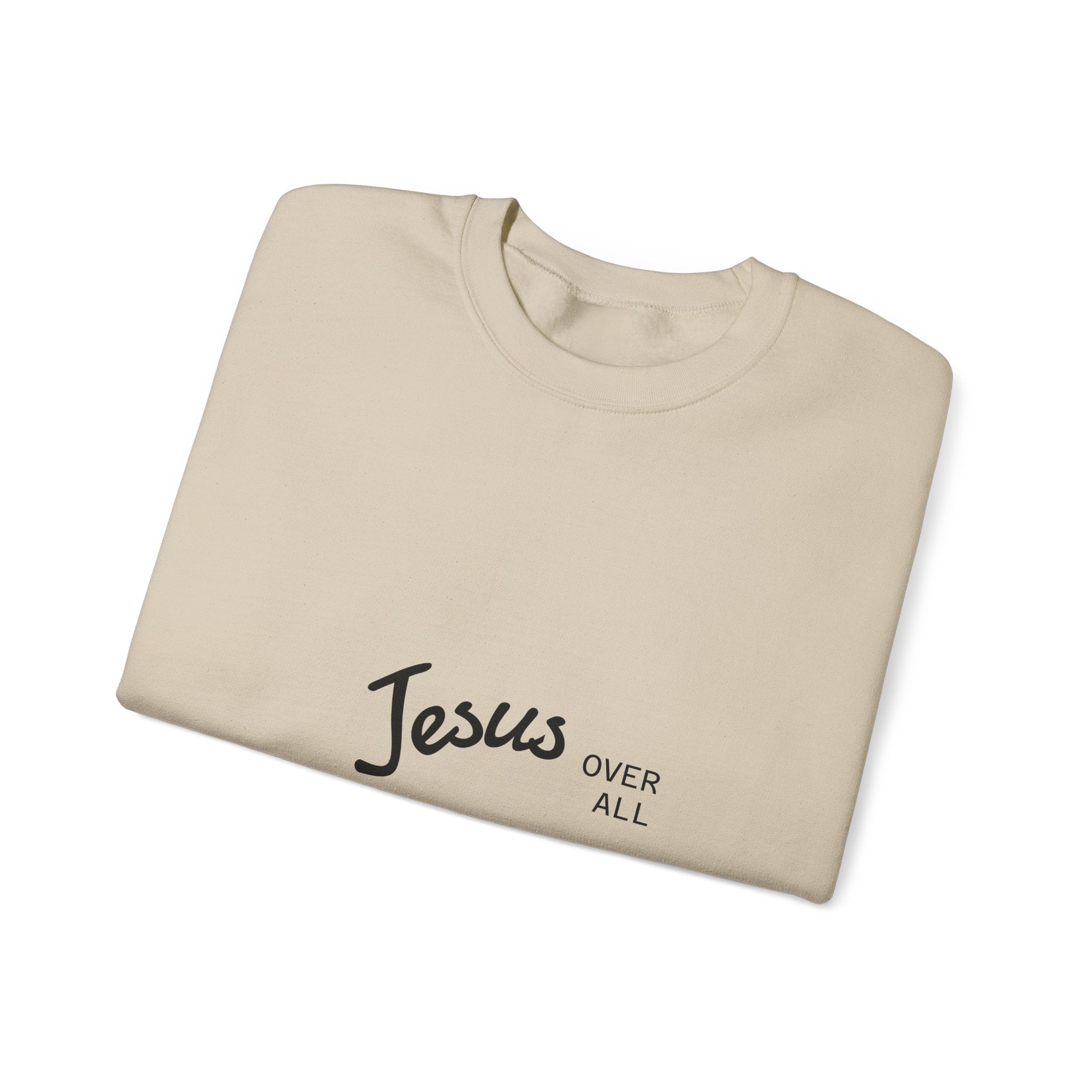 Jesus Over All Crewneck Sweatshirt — Faith Graphic Sweatshirt