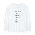 More of You, Less of Me Typography Tee