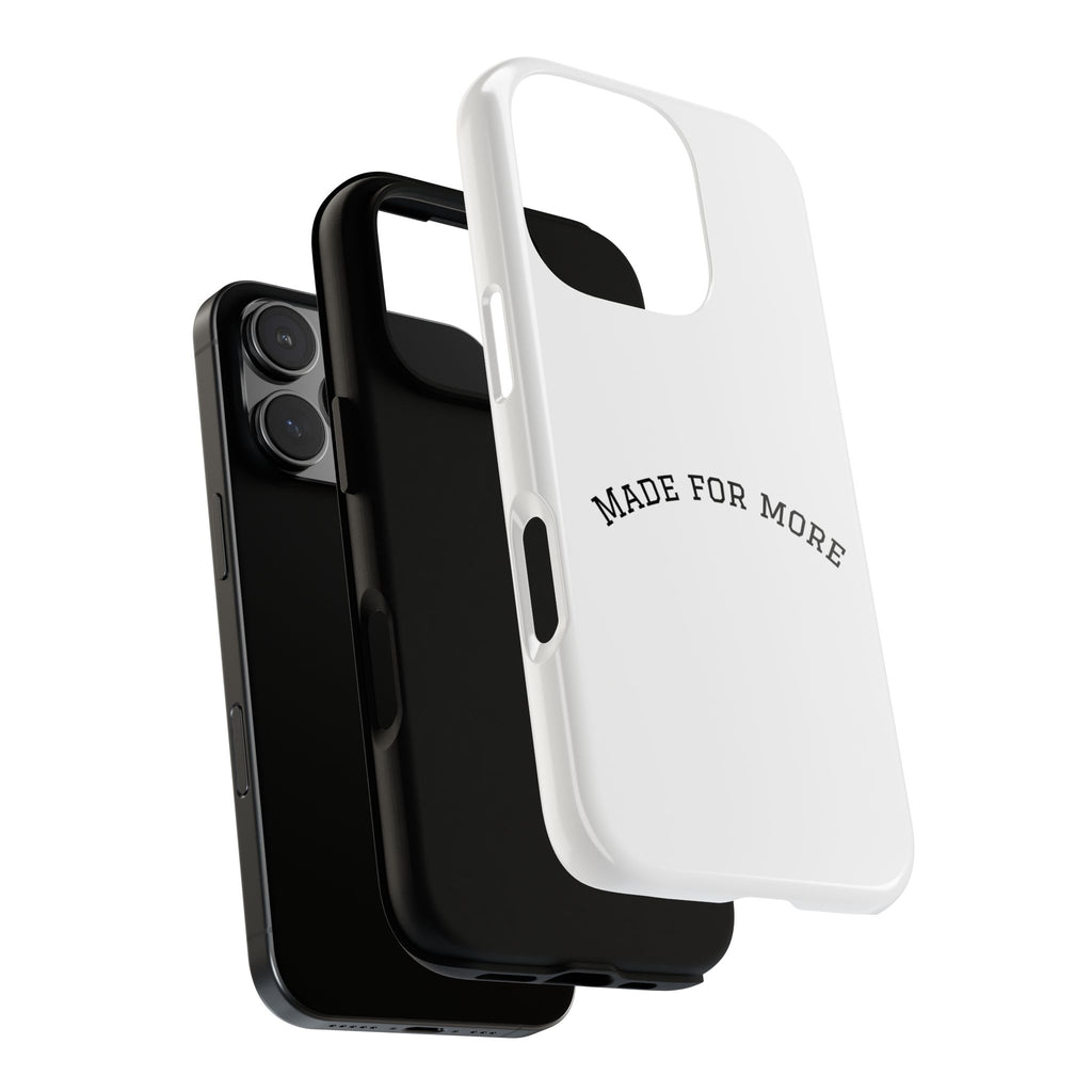 Made For More Tough Phone Case — Minimal Motivational Protective Cover
