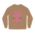 Don't Worry Be Happy Sweatshirt — Pink Retro Daisy Graphic Crewneck