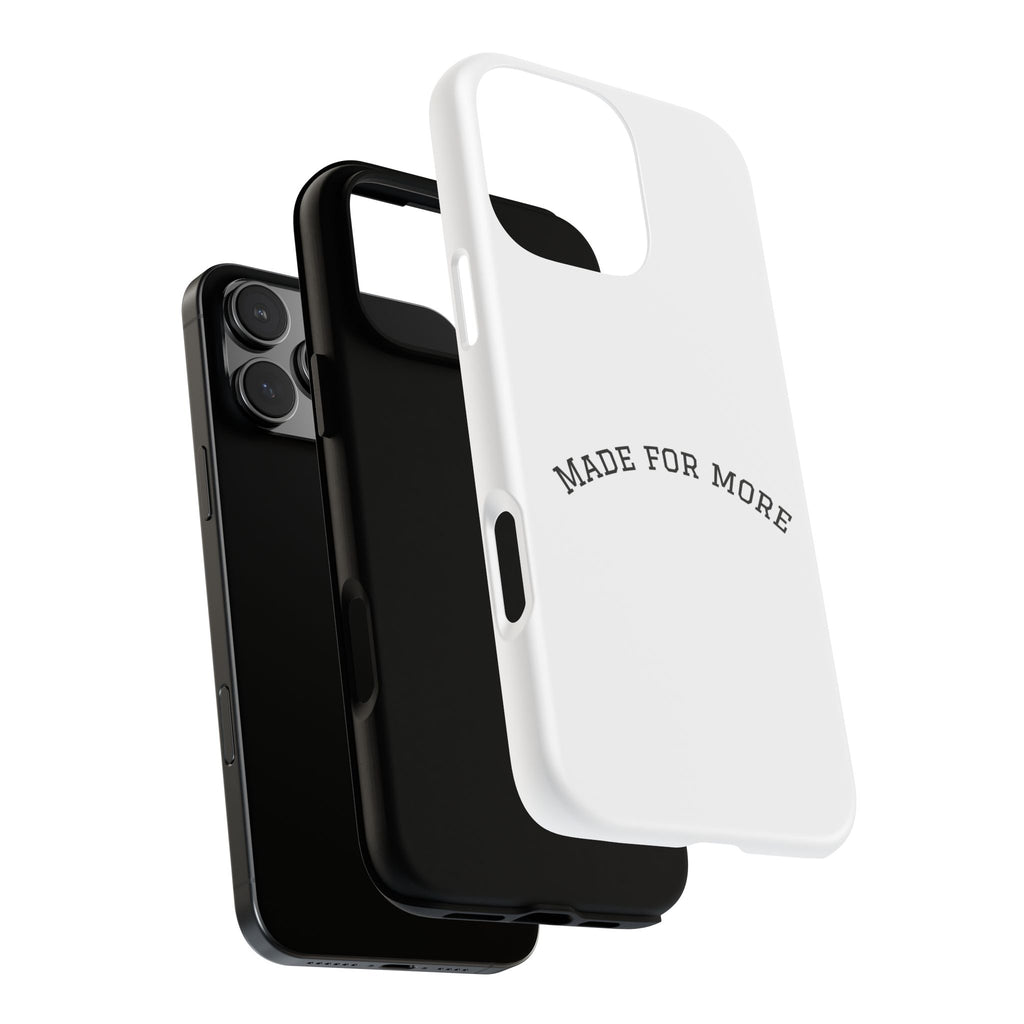 Made For More Tough Phone Case — Minimal Motivational Protective Cover
