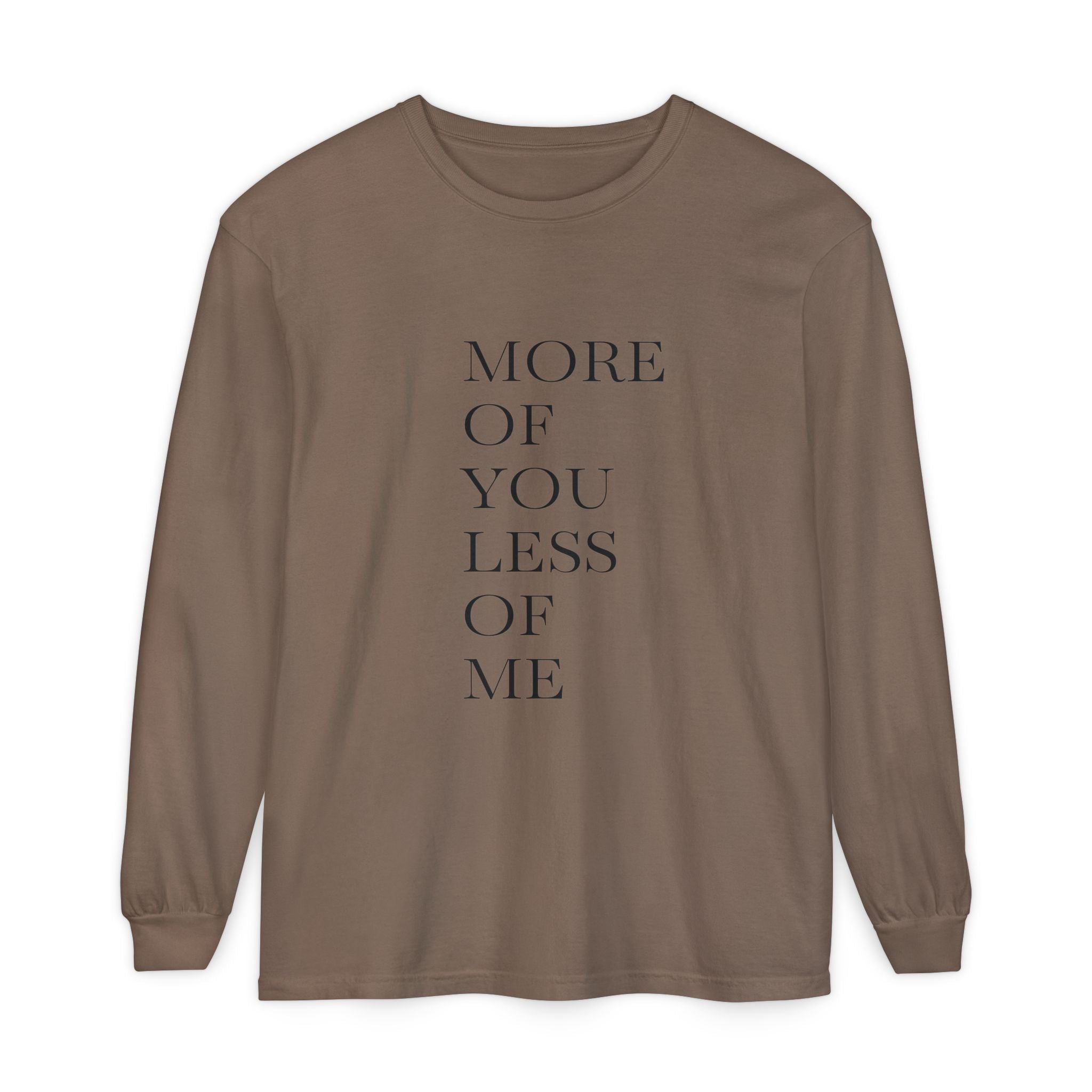 More of You, Less of Me Typography Tee